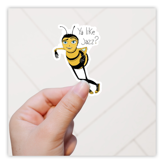 Bee Movie Barry Ya Like Jazz? Die Cut Sticker (1017)