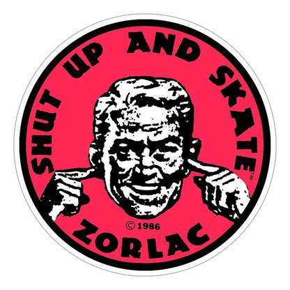 Zorlac Shut Up And Skate Die Cut-plakker (1031)