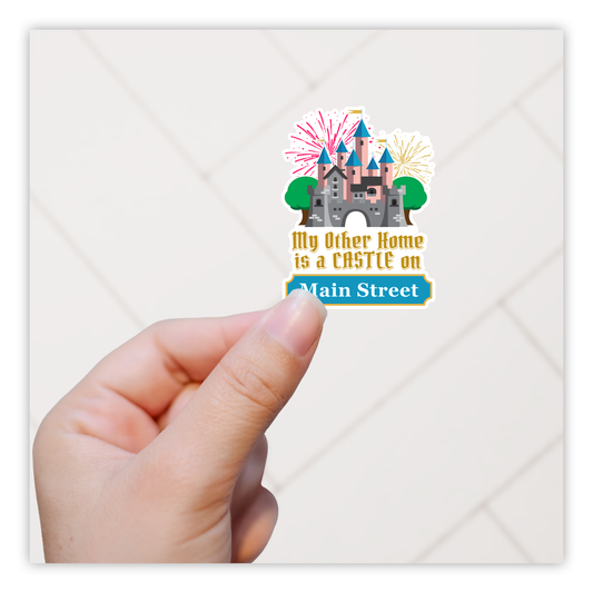 My Other Home Is A Castle on Main Street Die Cut Sticker (1213)