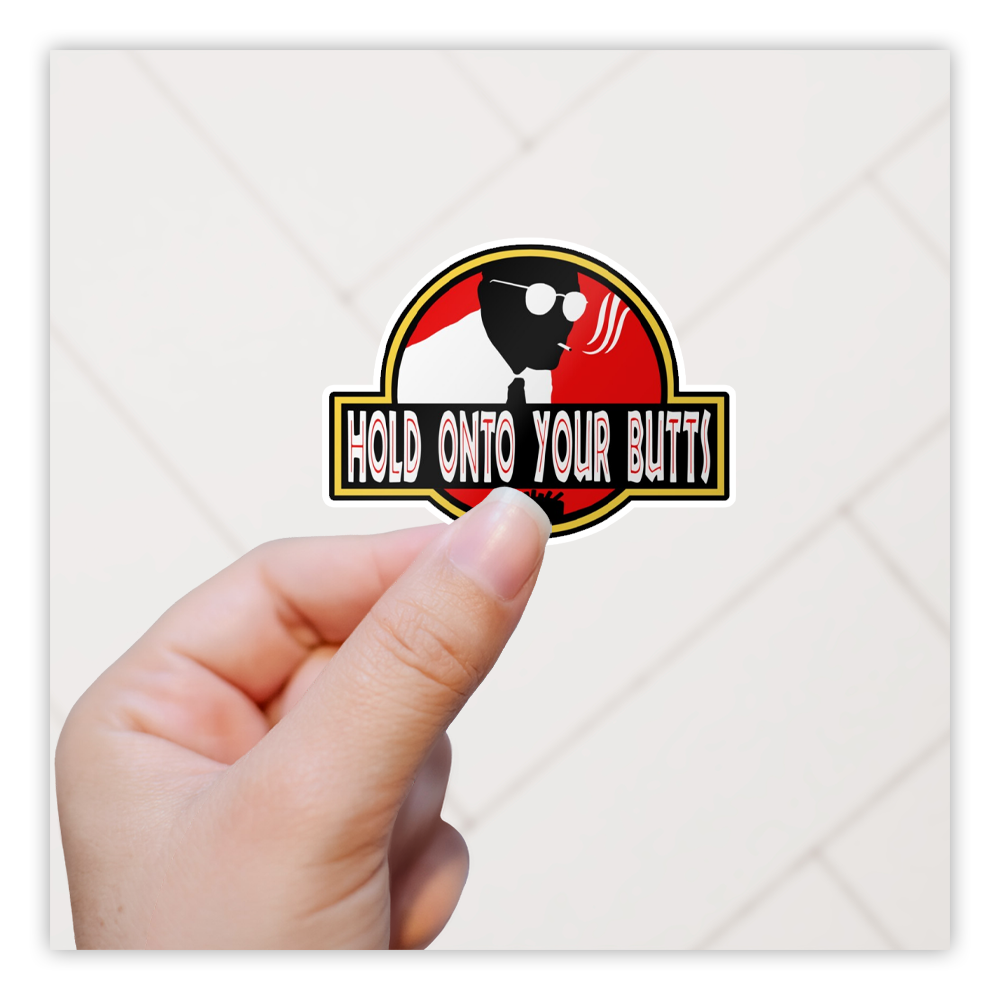 Jurassic Park Hold Onto Your Butts Die Cut Sticker (1244)