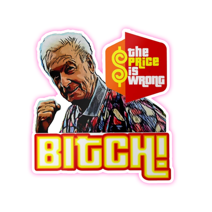 Happy Gilmore Bob Barker The Price Is Wrong Bitch Die Cut Sticker (1247)