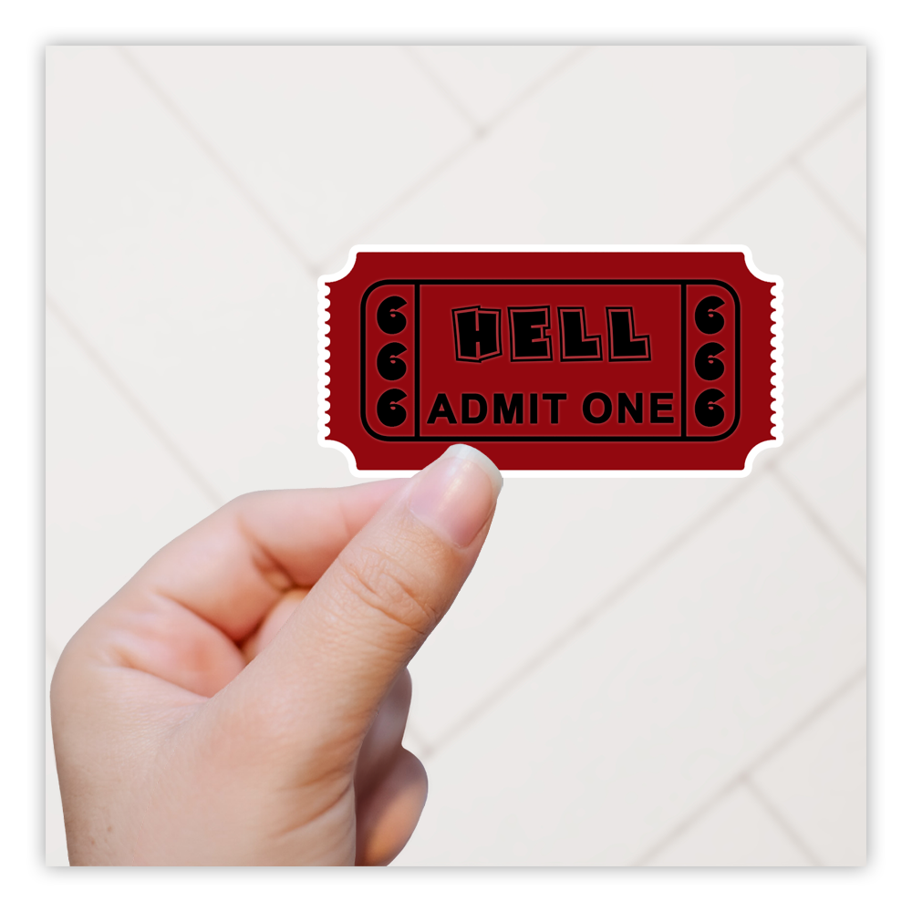 Ticket To Hell Admit One 666 Die Cut Sticker (1248)