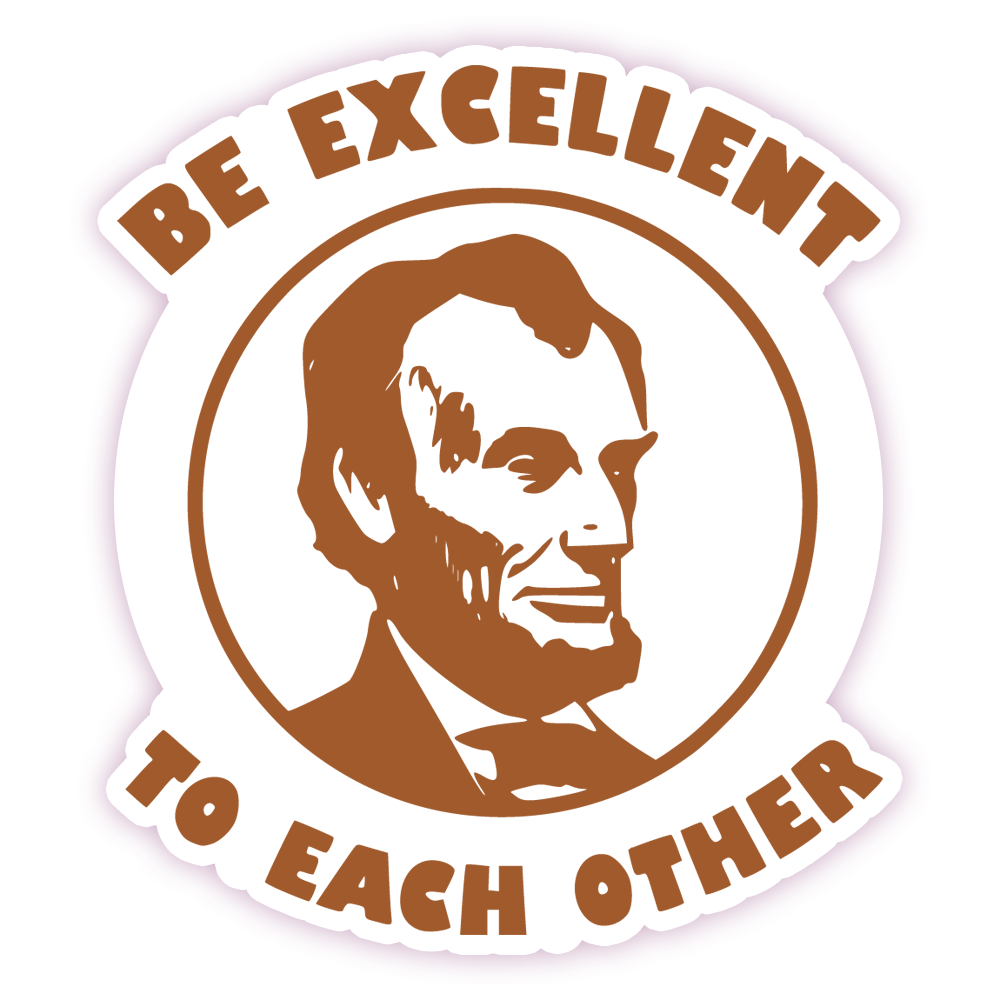 Bill &amp; Ted se uitstekende avonture Abraham Lincoln Wees uitstekend vir mekaar Die Cut Sticker (135)