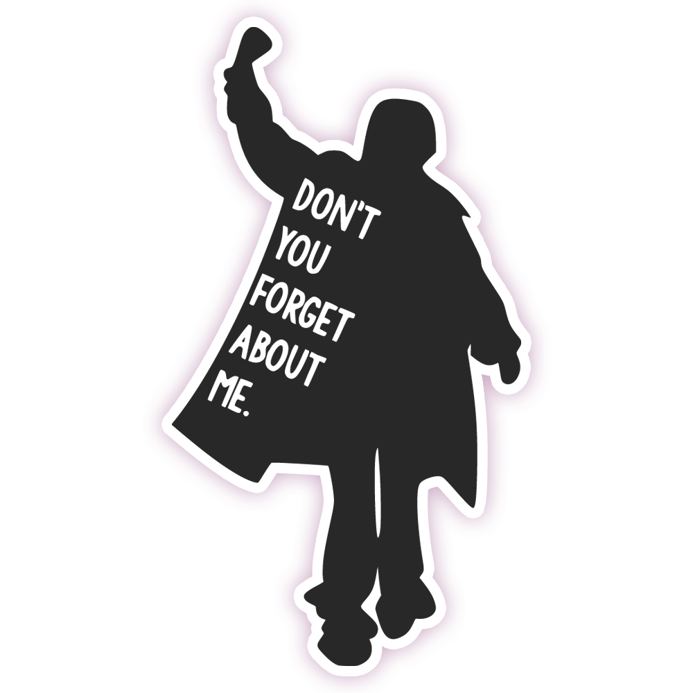 Breakfast Club Bender Don't You Forget About Me Die Cut Sticker (176)