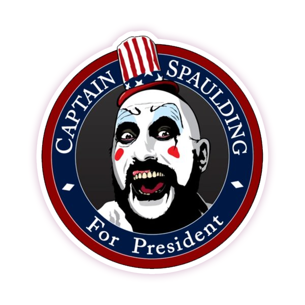 House of 1000 Corpses Devil's Rejects Captain Spaulding For President Die Cut Sticker (186)