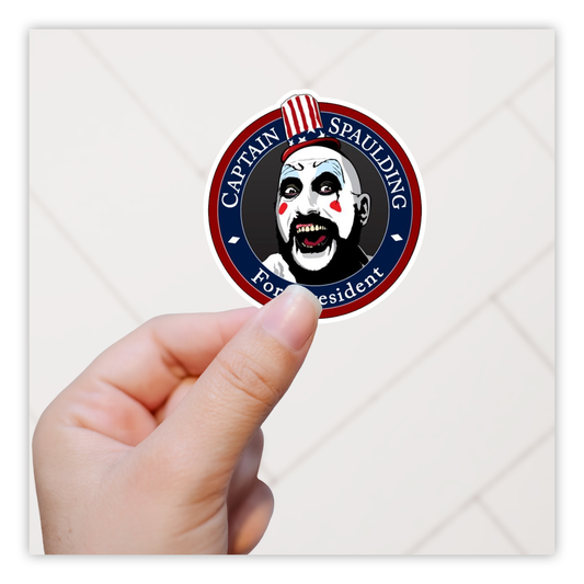 House of 1000 Corpses Devil's Rejects Captain Spaulding For President Die Cut Sticker (186)