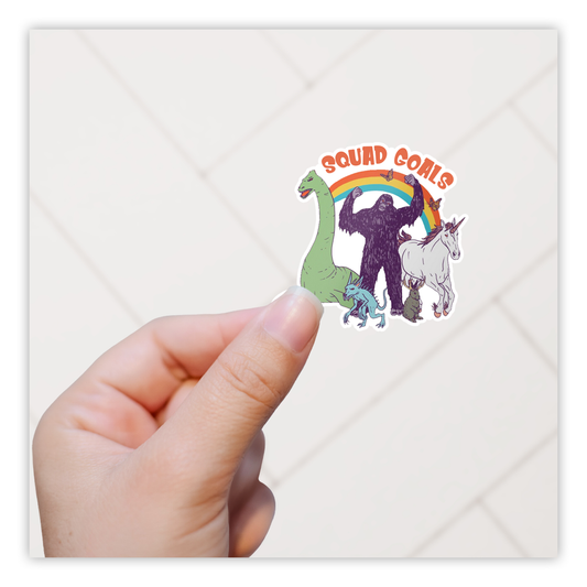 Squad Goals Bigfoot Nessy Chupacabra Unicorn Jackalope Die Cut Sticker (1907)