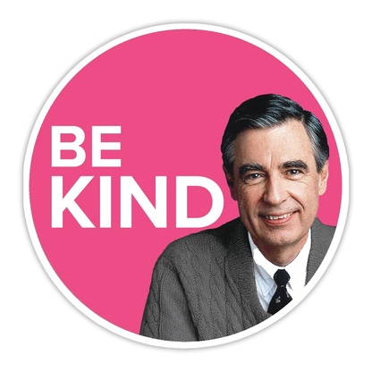 Mr. Rogers Be Kind Die Cut Sticker (2164)