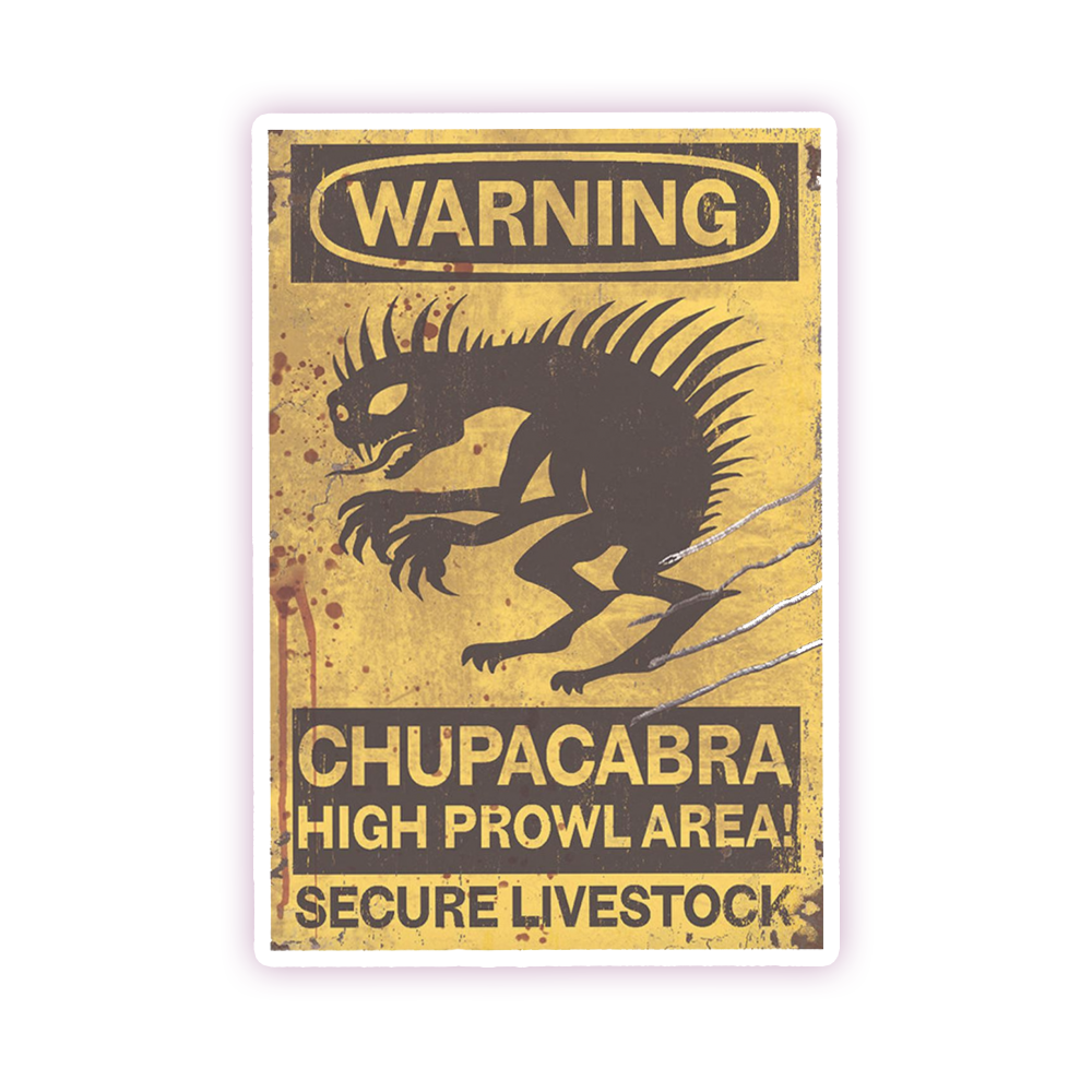 Chupacabra Warning Sign Die Cut Sticker (223)