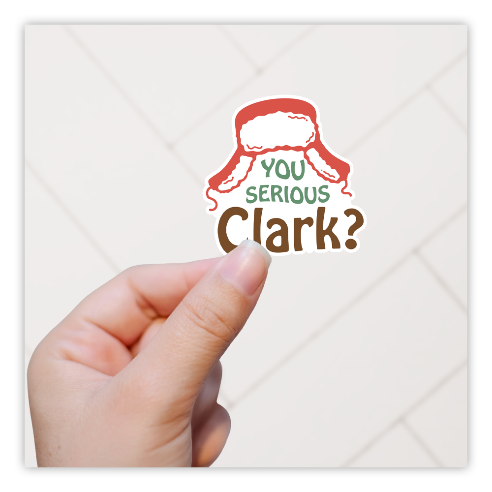 Nasionale Lampoon se Kersvakansie Is jy ernstig Clark? Die Cut Sticker (2295)