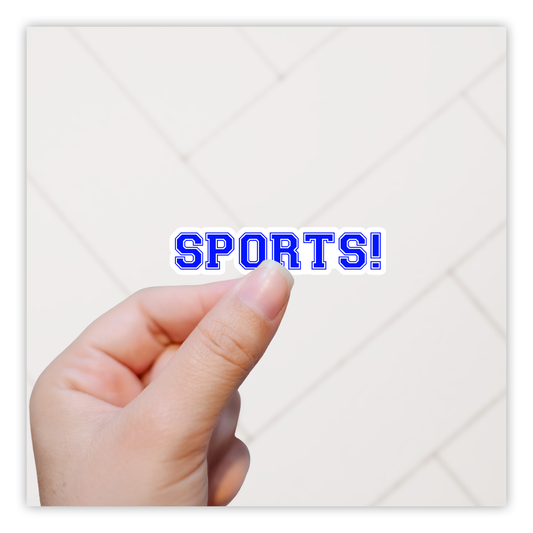 SPORTS! Die Cut Sticker (2453)