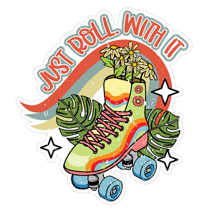 Just Roll With It Retro Roller Skate Die Cut Sticker (2765)