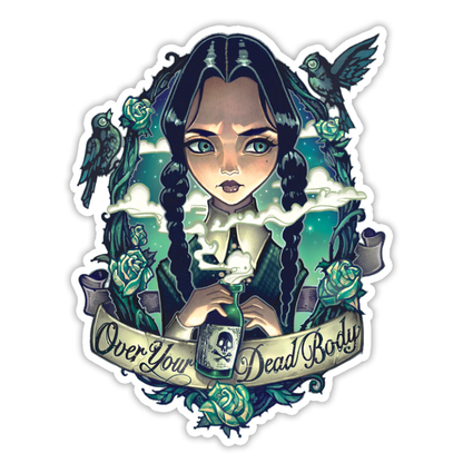 Wednesday Addams Over Your Dead Body Die Cut Sticker (2965)