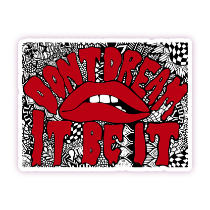 Rocky Horror Picture Show Lips Don't Dream It Be It Die Cut Sticker (299)