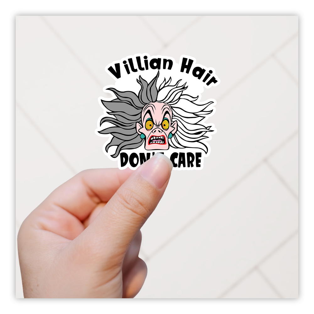 Cruella de Vil Villain Hair Don't Care Die Cut Sticker (3023)