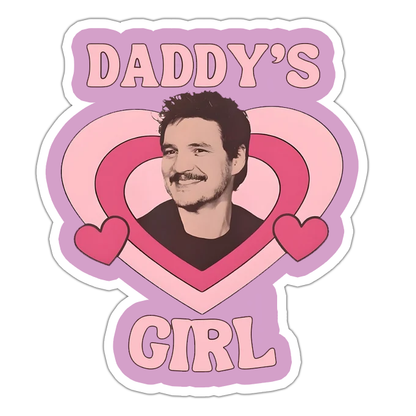 Pedro Pascal Daddy's Girl Die Cut Sticker (3041)