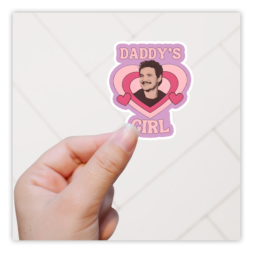 Pedro Pascal Daddy's Girl Die Cut Sticker (3041)