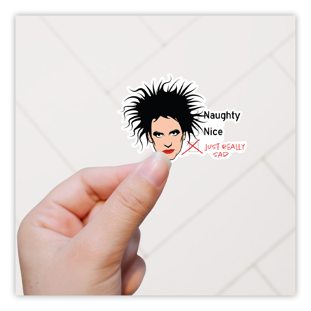 The Cure Robert Smith Just Really Sad Die Cut Sticker (3106)