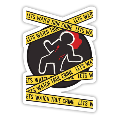 Let's Watch True Crime Die Cut Sticker (3842)