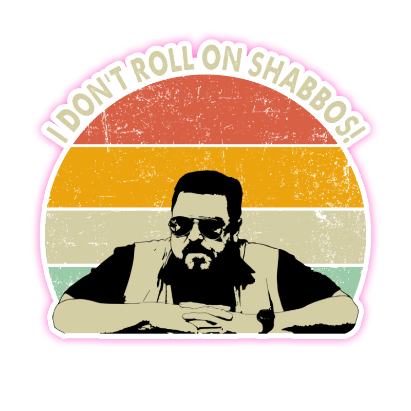 Big Lebowski Walter I Don't Roll on Shabbos Die Cut Sticker (3922)