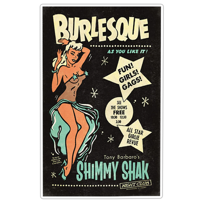 Burlesque Shimmy Shack Poster Die Cut Sticker (3968)