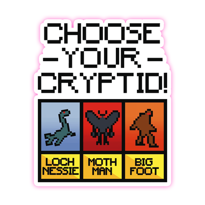 Choose Your Cryptid Bigfoot Lock Ness Monster Nessy Moth Man Die Cut Sticker (4119)