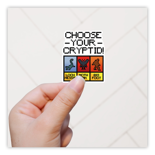 Choose Your Cryptid Bigfoot Lock Ness Monster Nessy Moth Man Die Cut Sticker (4119)