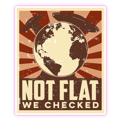 Alien Earth Is Not Flat We Checked Die Cut Sticker (4264)