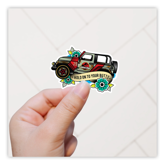 Jurassic Park Jeep Hold On To Your Butts Die Cut Sticker (4688)