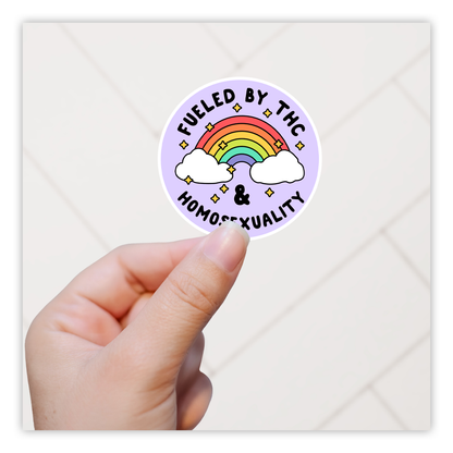 Fueled By THC & Homosexuality Die Cut Sticker (4869)