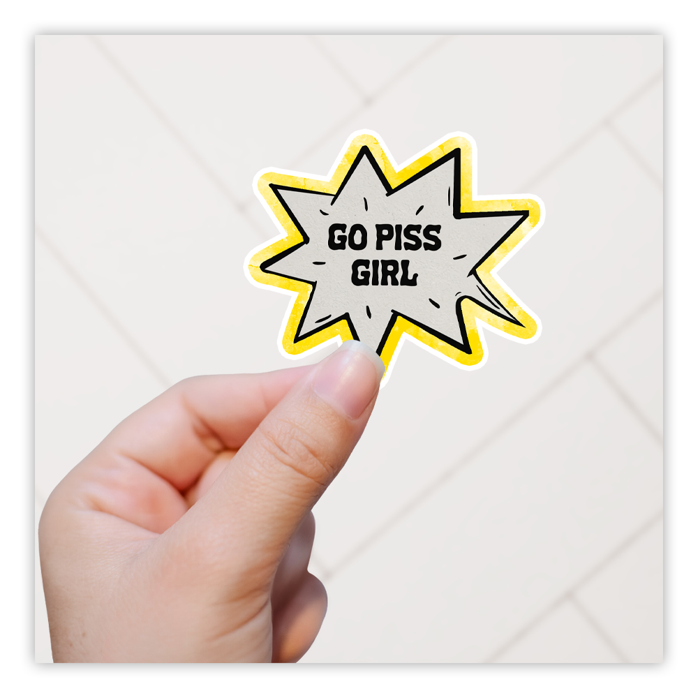 Go Piss Girl Die Cut Sticker (4871)