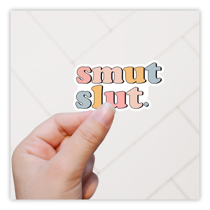 Smut Slut Die Cut Sticker (4920)