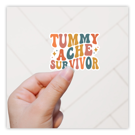 Tummy Ache Survivor Die Cut Sticker (4922)