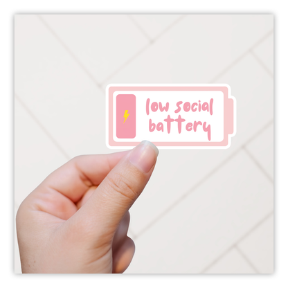 Low Social Battery Die Cut Sticker (4965)