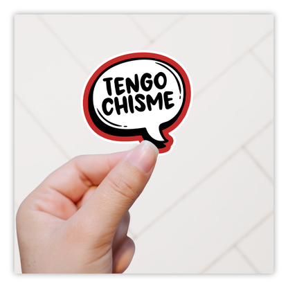 Tengo Chisme Die Cut Sticker (4987)