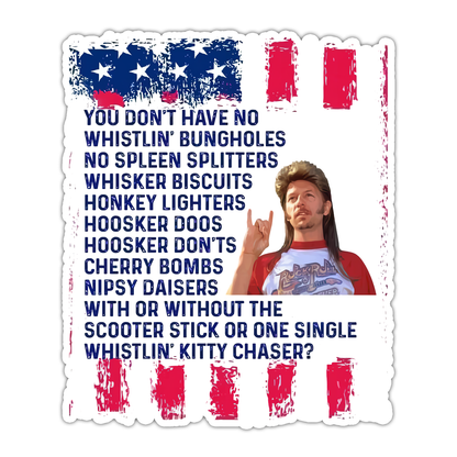 Joe Dirt List of Fireworks Die Cut Sticker (4996)