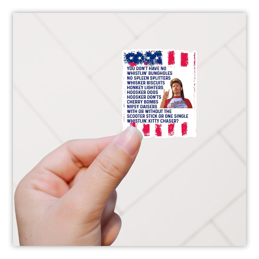 Joe Dirt List of Fireworks Die Cut Sticker (4996)