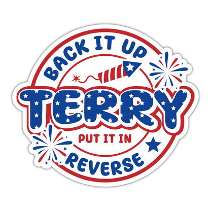 Back It Up Terry Put It In Reverse Die Cut Sticker (5008)