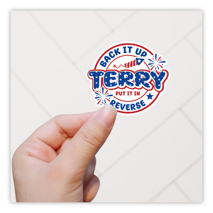 Back It Up Terry Put It In Reverse Die Cut Sticker (5008)