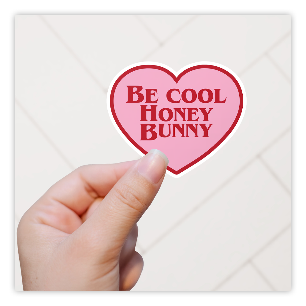 Pulp Fiction Be Cool Honey Bunny Die Cut Sticker (5023)