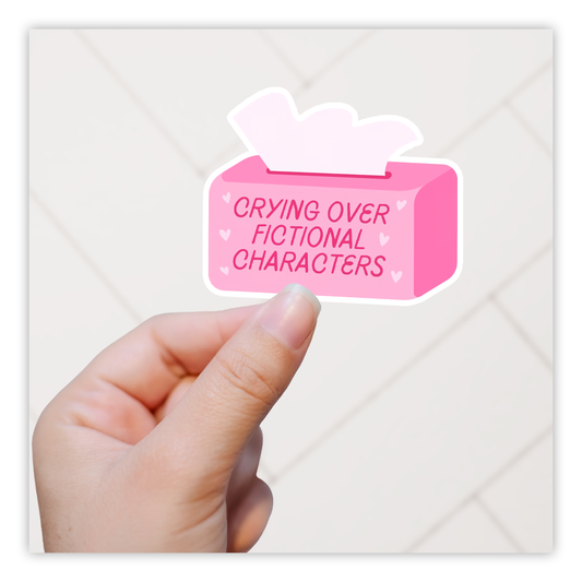 Crying Over Fictional Characters Box of Tissues Die Cut Sticker (5024)