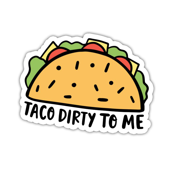 Taco Dirty To Me Die Cut-plakker (5029)