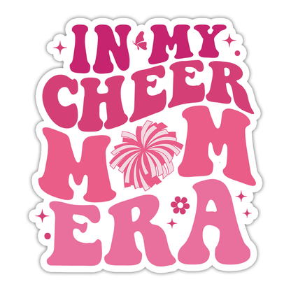 In My Cheer Mom Era Die Cut Sticker (5076)