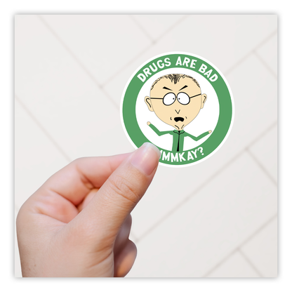 South Park Mr. Mackey Drugs Are Bad Mmmkay Die Cut Sticker (5083)