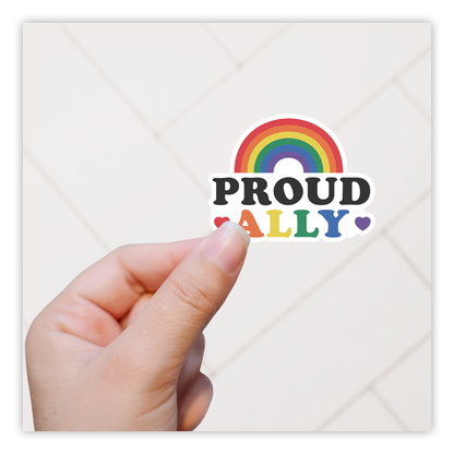 Proud Ally Pride Rainbow Die Cut Sticker (5088)