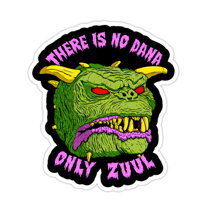 Ghostbusters Terror Dog There Is No Dana Only Zuul Die Cut Sticker (5139)