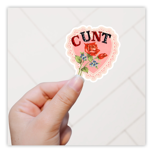 CUNT Valentine Die Cut Sticker (5196)