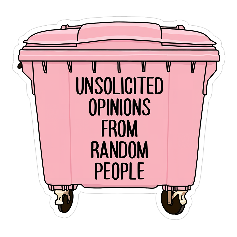 Unsolicited Opinions Trash Can Die Cut Sticker (5212)