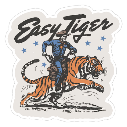 Easy Tiger Cowboy on Tiger Die Cut Sticker (5685)