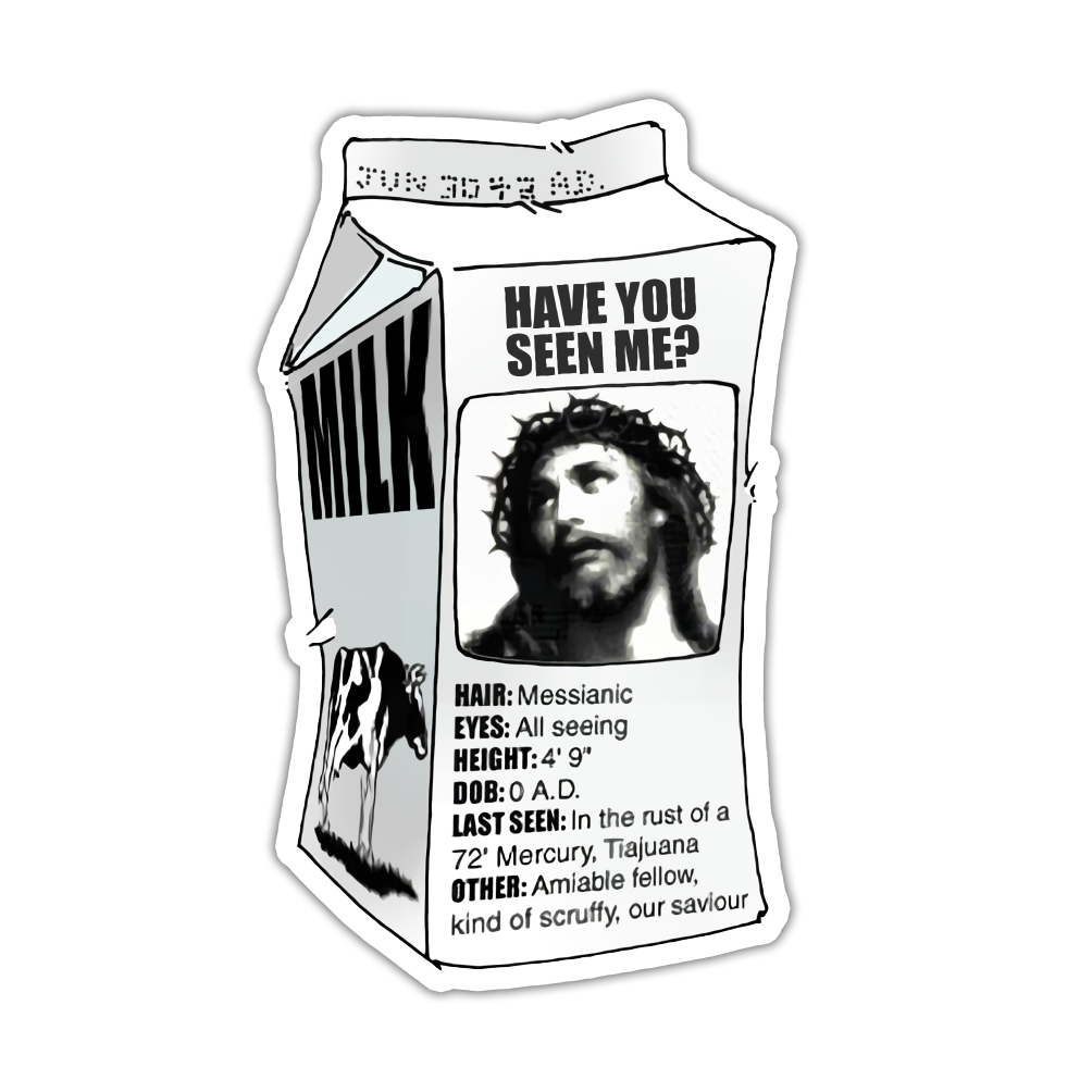 Have You Seen Me Milk Carton Missing Jesus Die Cut Sticker (630)